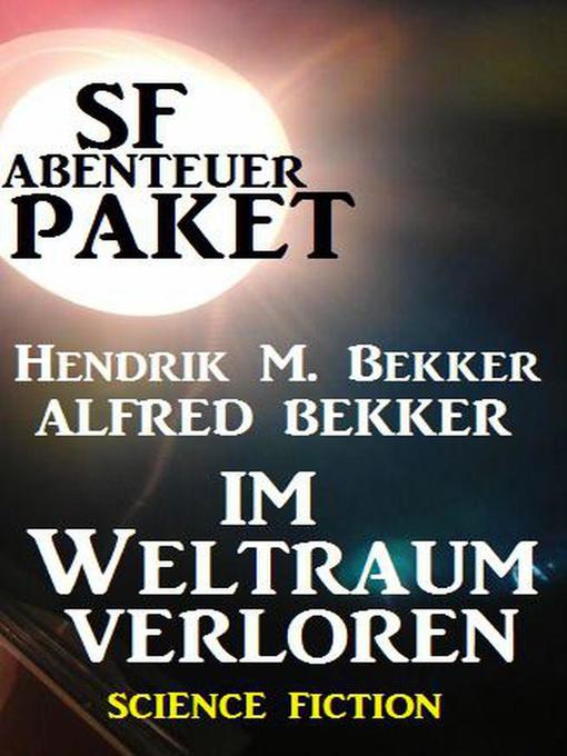 Title details for SF-Abenteuer-Paket by Alfred Bekker - Available
